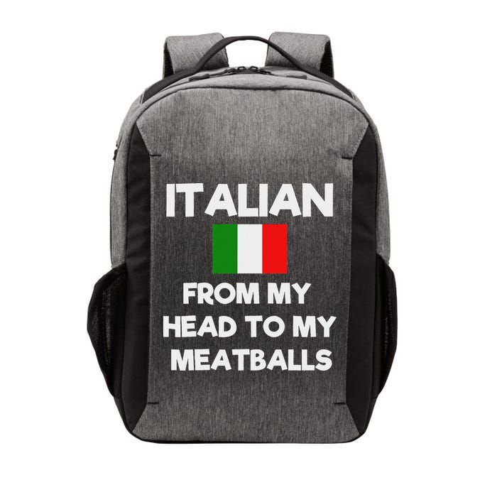 Funny Italian From My Head To My Meatballs Humor Joke Vector Backpack