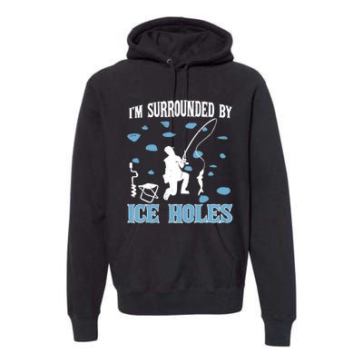 Funny Ice Fishing Sayings For Fishing Grandpa Dad Premium Hoodie