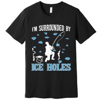 Funny Ice Fishing Sayings For Fishing Grandpa Dad Premium T-Shirt