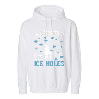 Funny Ice Fishing Sayings For Fishing Grandpa Dad Garment-Dyed Fleece Hoodie