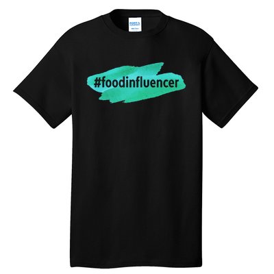 Food Influencer For Novelty Gifts Tall T-Shirt