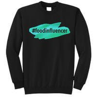 Food Influencer For Novelty Gifts Tall Sweatshirt