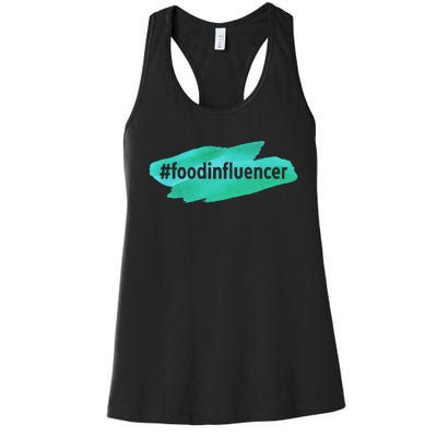 Food Influencer For Novelty Gifts Women's Racerback Tank