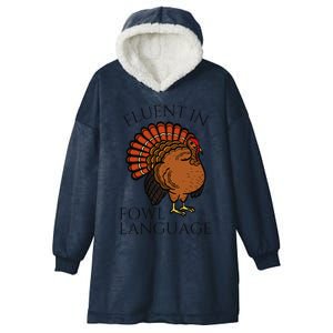 Fluent In Fowl Language Funny Chicken Lovers Thanksgiving Hooded Wearable Blanket