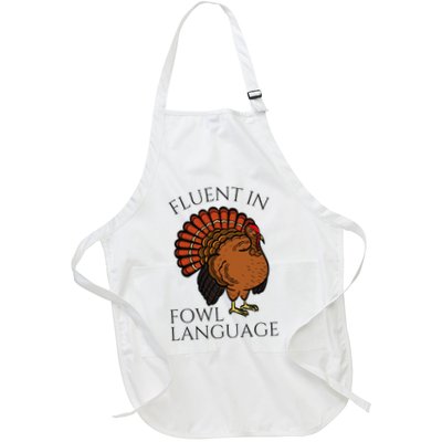Fluent In Fowl Language Funny Chicken Lovers Thanksgiving Full-Length Apron With Pockets