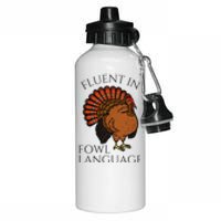 Fluent In Fowl Language Funny Chicken Lovers Thanksgiving Aluminum Water Bottle