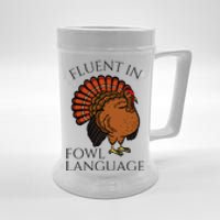 Fluent In Fowl Language Funny Chicken Lovers Thanksgiving Beer Stein