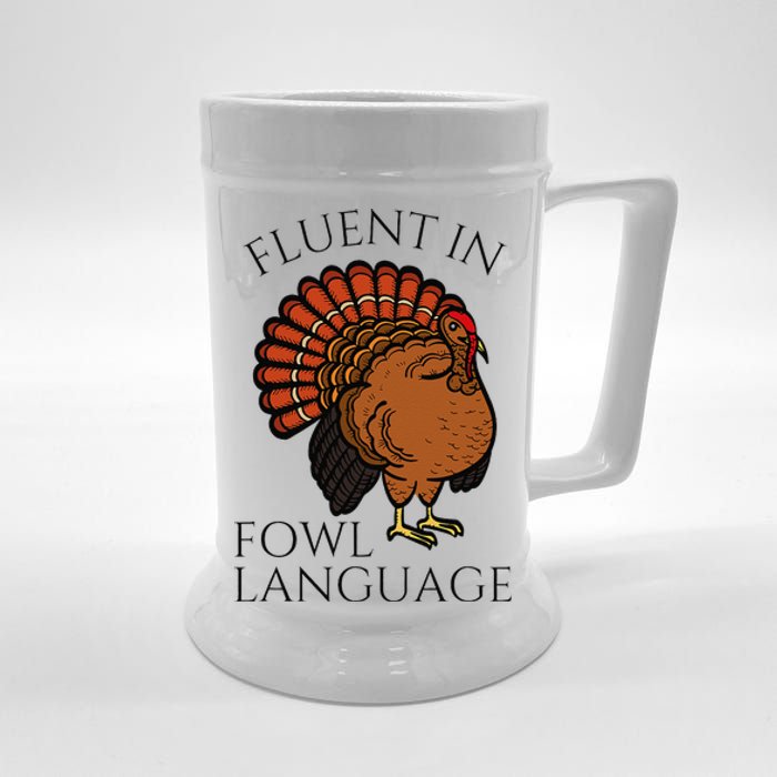 Fluent In Fowl Language Funny Chicken Lovers Thanksgiving Beer Stein