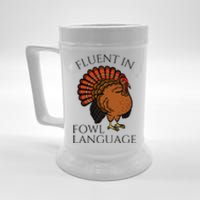 Fluent In Fowl Language Funny Chicken Lovers Thanksgiving Beer Stein