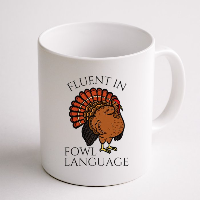 Fluent In Fowl Language Funny Chicken Lovers Thanksgiving Coffee Mug