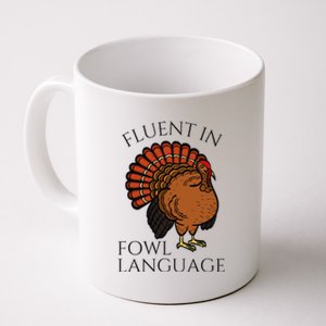 Fluent In Fowl Language Funny Chicken Lovers Thanksgiving Coffee Mug