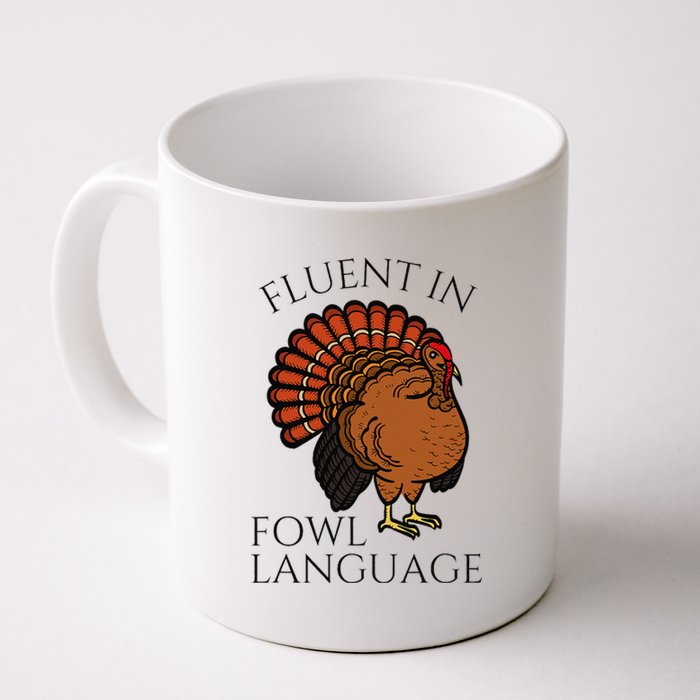 Fluent In Fowl Language Funny Chicken Lovers Thanksgiving Coffee Mug