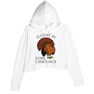 Fluent In Fowl Language Funny Chicken Lovers Thanksgiving Crop Fleece Hoodie