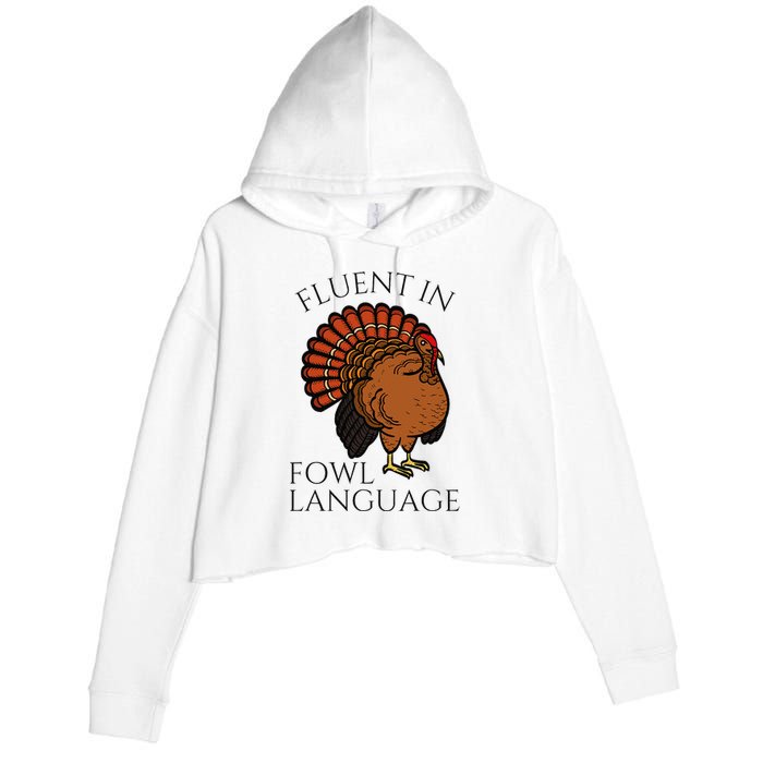 Fluent In Fowl Language Funny Chicken Lovers Thanksgiving Crop Fleece Hoodie