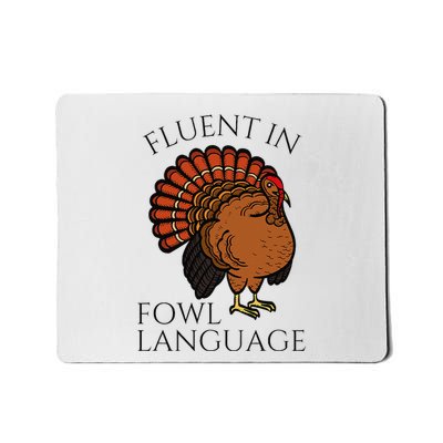 Fluent In Fowl Language Funny Chicken Lovers Thanksgiving Mousepad