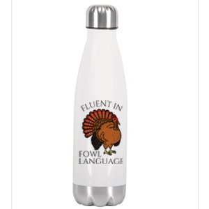 Fluent In Fowl Language Funny Chicken Lovers Thanksgiving Stainless Steel Insulated Water Bottle