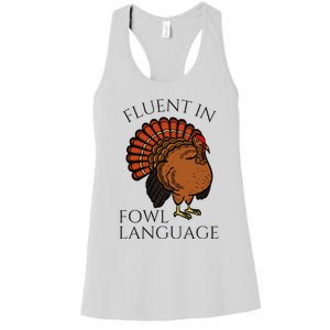 Fluent In Fowl Language Funny Chicken Lovers Thanksgiving Women's Racerback Tank