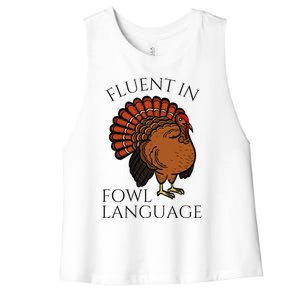 Fluent In Fowl Language Funny Chicken Lovers Thanksgiving Women's Racerback Cropped Tank