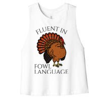 Fluent In Fowl Language Funny Chicken Lovers Thanksgiving Women's Racerback Cropped Tank