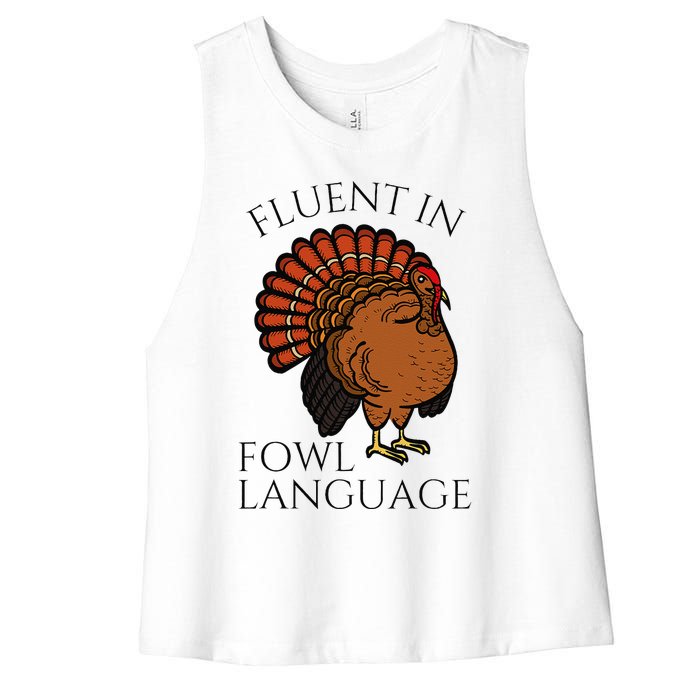 Fluent In Fowl Language Funny Chicken Lovers Thanksgiving Women's Racerback Cropped Tank