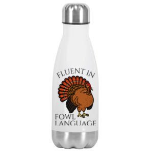 Fluent In Fowl Language Funny Chicken Lovers Thanksgiving Stainless Steel Insulated Water Bottle