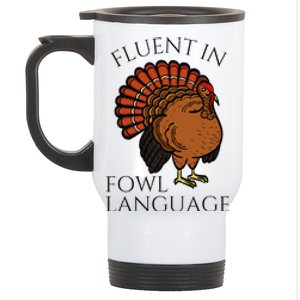 Fluent In Fowl Language Funny Chicken Lovers Thanksgiving Stainless Steel Travel Mug