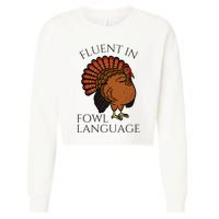 Fluent In Fowl Language Funny Chicken Lovers Thanksgiving Cropped Pullover Crew