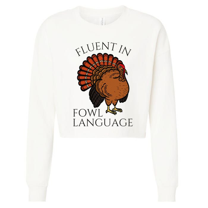 Fluent In Fowl Language Funny Chicken Lovers Thanksgiving Cropped Pullover Crew