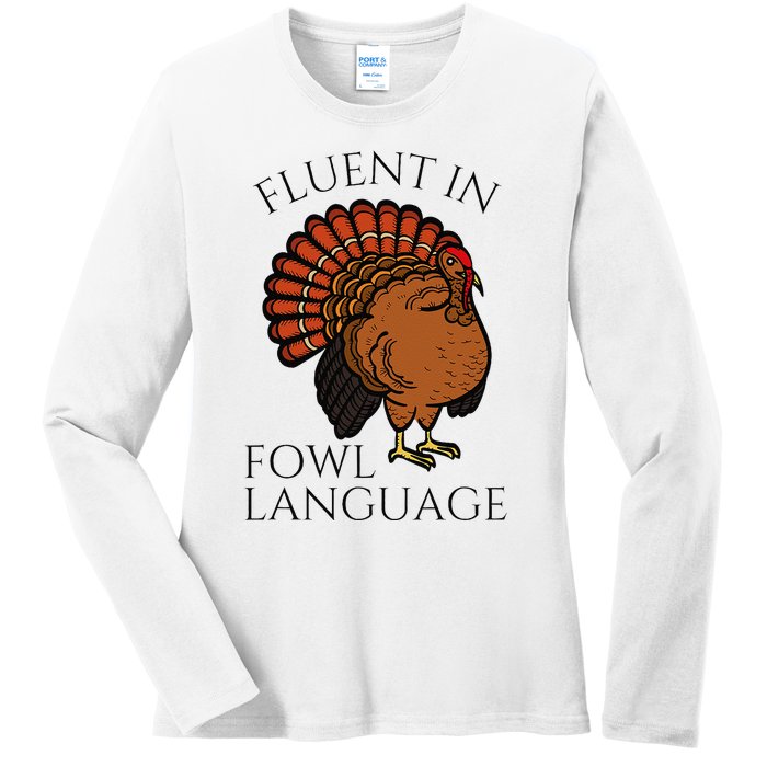 Fluent In Fowl Language Funny Chicken Lovers Thanksgiving Ladies Long Sleeve Shirt