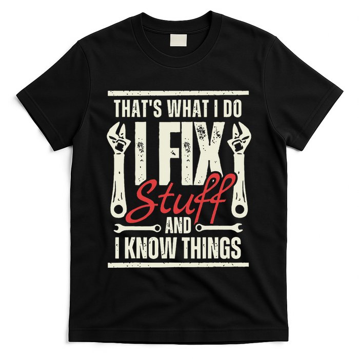 Funny I Fix Stuff T Mechanic Engineer Garage T-Shirt