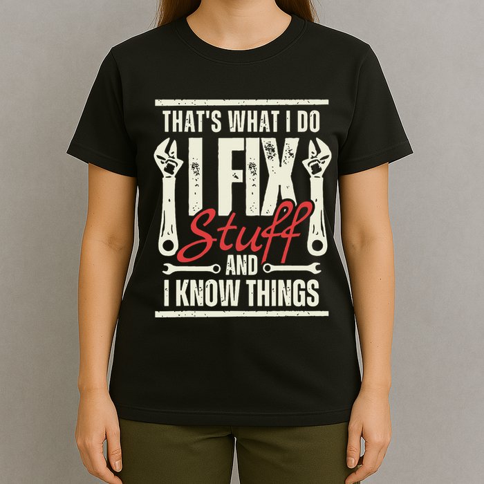 Funny I Fix Stuff T Mechanic Engineer Garage T-Shirt