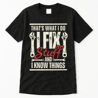 Funny I Fix Stuff T Mechanic Engineer Garage Tall T-Shirt