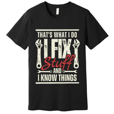 Funny I Fix Stuff T Mechanic Engineer Garage Premium T-Shirt