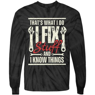 Funny I Fix Stuff T Mechanic Engineer Garage Tie-Dye Long Sleeve Shirt