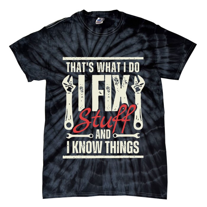 Funny I Fix Stuff T Mechanic Engineer Garage Tie-Dye T-Shirt