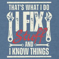 Funny I Fix Stuff T Mechanic Engineer Garage Garment-Dyed Sweatshirt