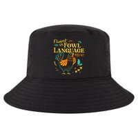 Fluent In Fowl Language Funny Novelty Chicken Lover Cool Comfort Performance Bucket Hat