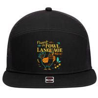 Fluent In Fowl Language Funny Novelty Chicken Lover 7 Panel Mesh Trucker Snapback Hat