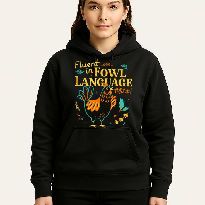 Fluent In Fowl Language Funny Novelty Chicken Lover Hoodie
