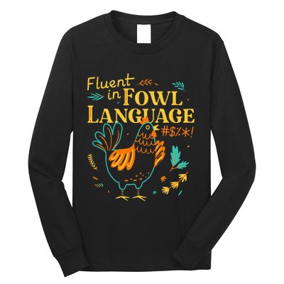 Fluent In Fowl Language Funny Novelty Chicken Lover Long Sleeve Shirt