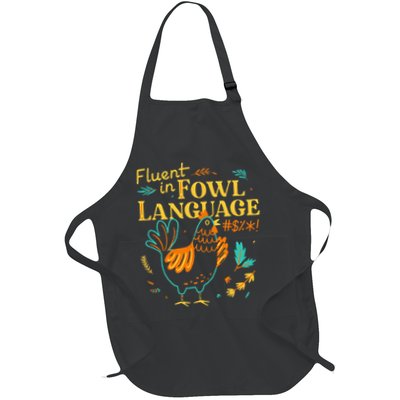 Fluent In Fowl Language Funny Novelty Chicken Lover Full-Length Apron With Pockets