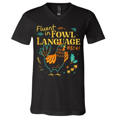 Fluent In Fowl Language Funny Novelty Chicken Lover V-Neck T-Shirt