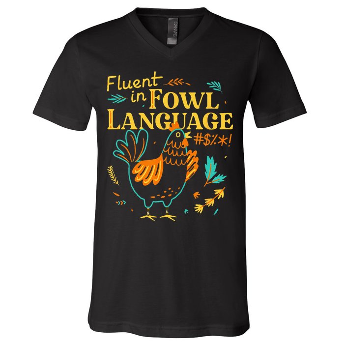Fluent In Fowl Language Funny Novelty Chicken Lover V-Neck T-Shirt
