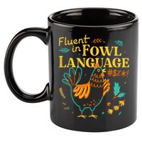 Fluent In Fowl Language Funny Novelty Chicken Lover 11oz C Handle Ceramic Mug
