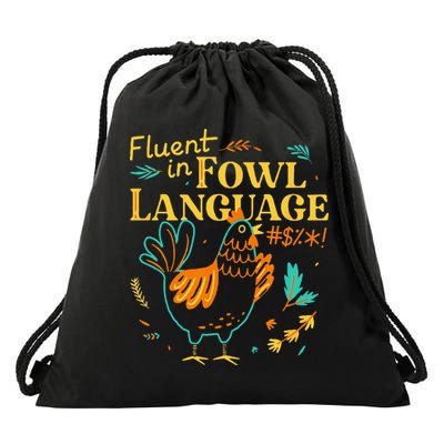 Fluent In Fowl Language Funny Novelty Chicken Lover Drawstring Bag