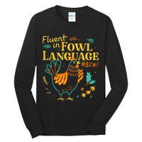 Fluent In Fowl Language Funny Novelty Chicken Lover Tall Long Sleeve T-Shirt