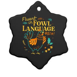 Fluent In Fowl Language Funny Novelty Chicken Lover Ceramic Star Ornament