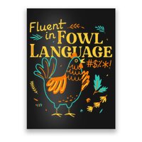 Fluent In Fowl Language Funny Novelty Chicken Lover Poster
