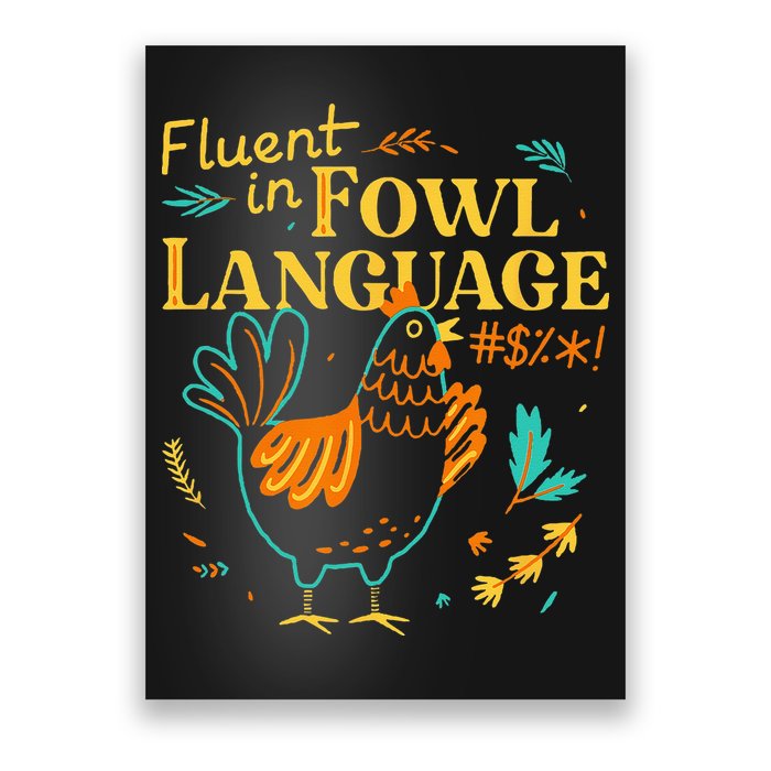 Fluent In Fowl Language Funny Novelty Chicken Lover Poster