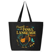 Fluent In Fowl Language Funny Novelty Chicken Lover 25L Jumbo Tote